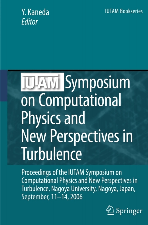 Cover image for book IUTAM Symposium on Computational Physics and New Perspectives in Turbulence