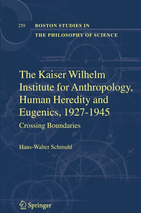 Cover image for book The Kaiser Wilhelm Institute for Anthropology, Human Heredity and Eugenics, 1927-1945