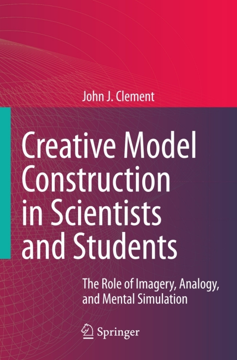 Cover image for book Creative Model Construction in Scientists and Students