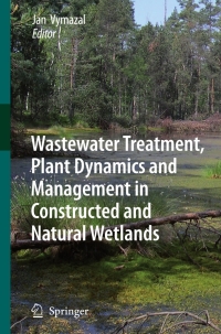 Cover image: Wastewater Treatment, Plant Dynamics and Management in Constructed and Natural Wetlands 1st edition 9781402082344