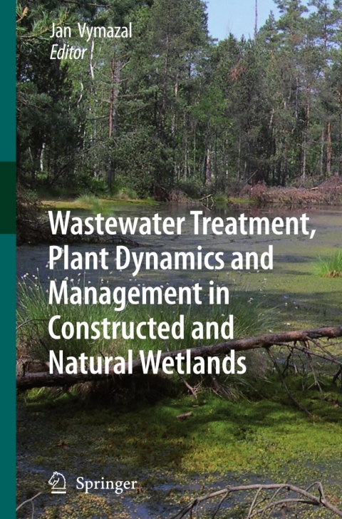 Cover image for book Wastewater Treatment, Plant Dynamics and Management in Constructed and Natural Wetlands