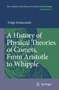 Cover image: A History of Physical Theories of Comets, From Aristotle to Whipple 9781402083228