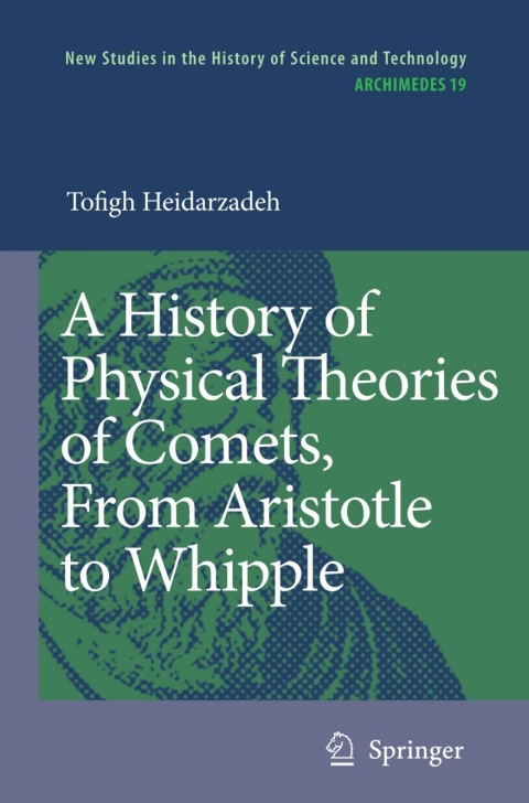 Cover image for book A History of Physical Theories of Comets, From Aristotle to Whipple