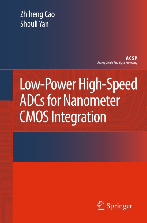 Cover image for book Low-Power High-Speed ADCs for Nanometer CMOS Integration