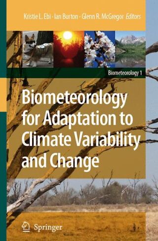 Biometeorology for Adaptation to Climate Variability and Change