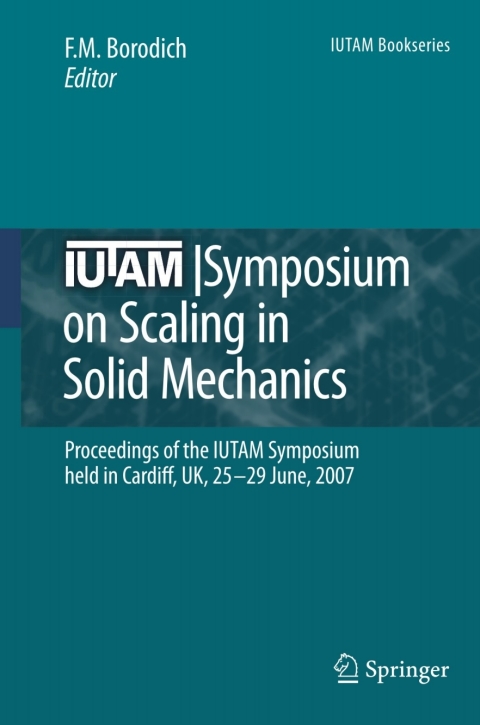 Cover image for book IUTAM Symposium on Scaling in Solid Mechanics