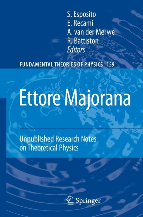 Cover image for book Ettore Majorana: Unpublished Research Notes on Theoretical Physics
