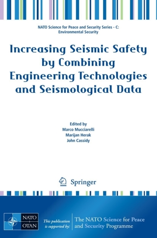 Increasing Seismic Safety by Combining Engineering Technologies and Seismological Data