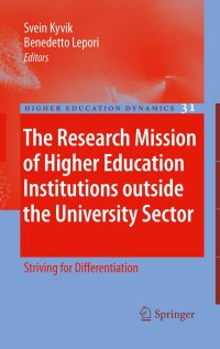 Cover image: The Research Mission of Higher Education Institutions outside the University Sector 1st edition 9781402092435