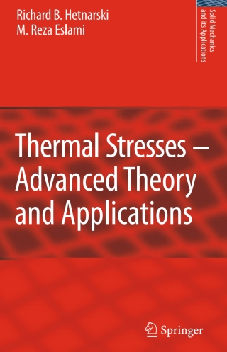 Thermal Stresses -- Advanced Theory and Applications