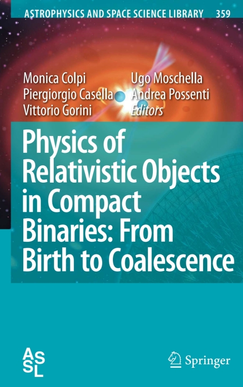 Cover image for book Physics of Relativistic Objects in Compact Binaries: from Birth to Coalescence