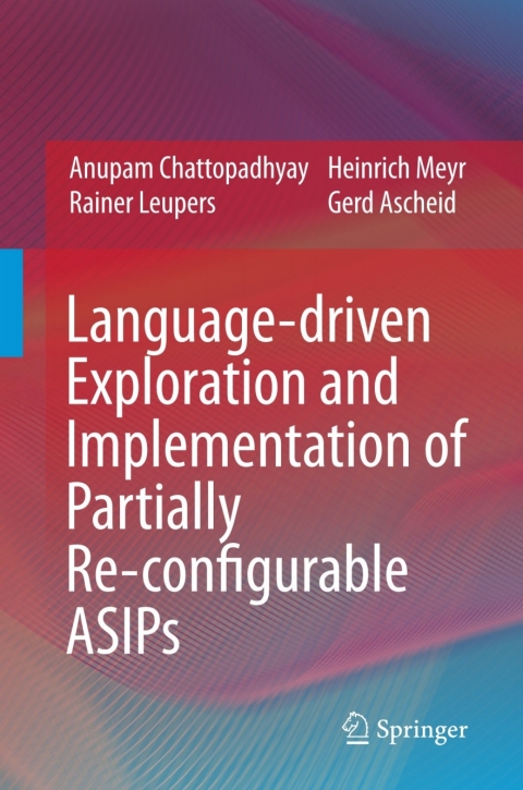 Cover image for book Language-driven Exploration and Implementation of Partially Re-configurable ASIPs