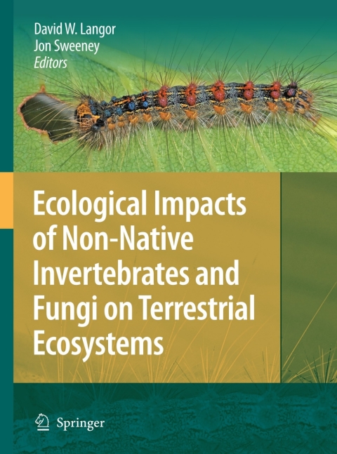Cover image for book Ecological Impacts of Non-Native Invertebrates and Fungi on Terrestrial Ecosystems
