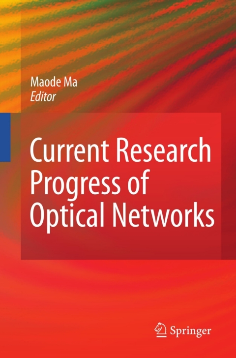 Cover image for book Current Research Progress of Optical Networks