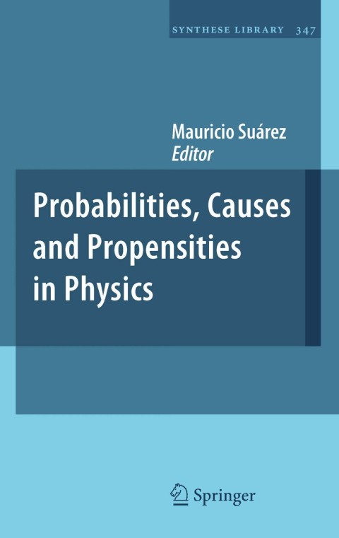 Cover image for book Probabilities, Causes and Propensities in Physics
