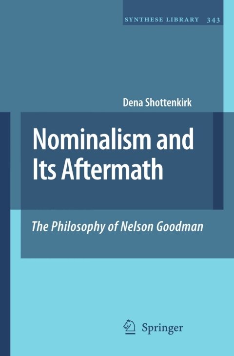 Cover image for book Nominalism and Its Aftermath: The Philosophy of Nelson Goodman