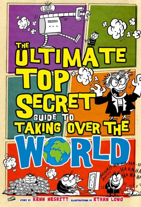 The Ultimate Top Secret Guide to Taking Over the World 