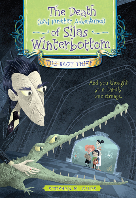 Cover image for book The Death (and Further Adventures) of Silas Winterbottom: The Body Thief
