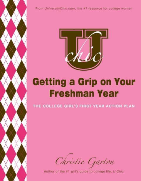 Cover image for book U Chic's Getting a Grip on Your Freshman Year