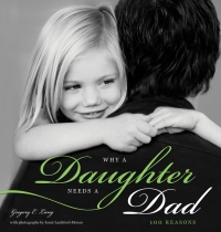 Cover image: Why a Daughter Needs a Dad 9781402268021