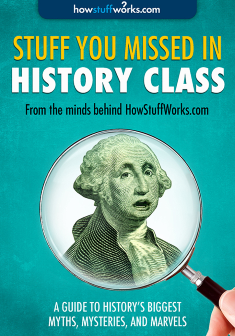 Cover image for book Stuff You Missed in History Class