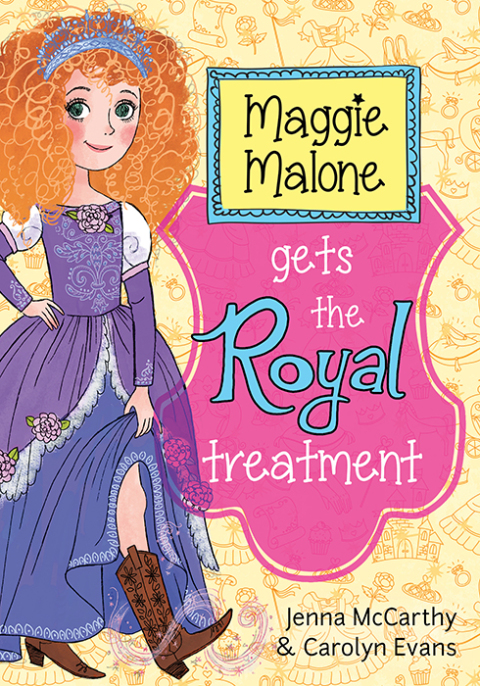 Cover image for book Maggie Malone Gets the Royal Treatment