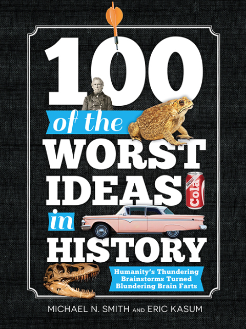 Cover image for book 100 of the Worst Ideas in History