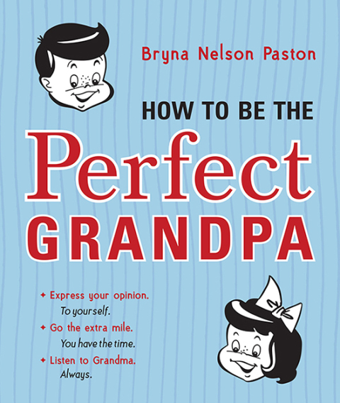 Cover image for book How to Be the Perfect Grandpa