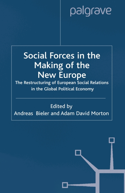 Social Forces in the Making of the New Europe 