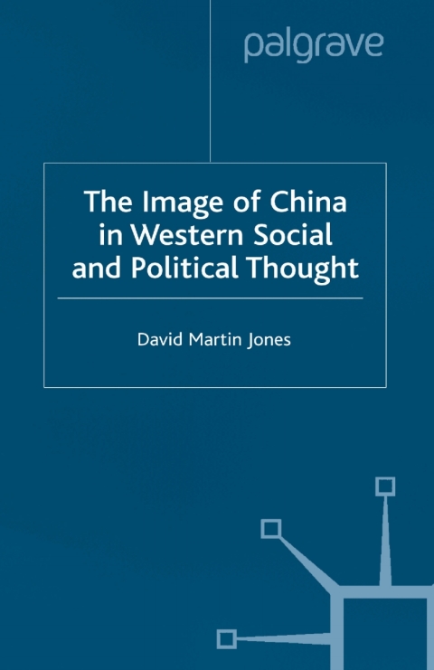 Cover image for book The Image of China in Western Social and Political Thought