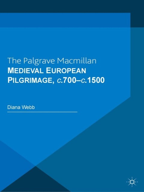 Cover image for book Medieval European Pilgrimage c.700-c.1500