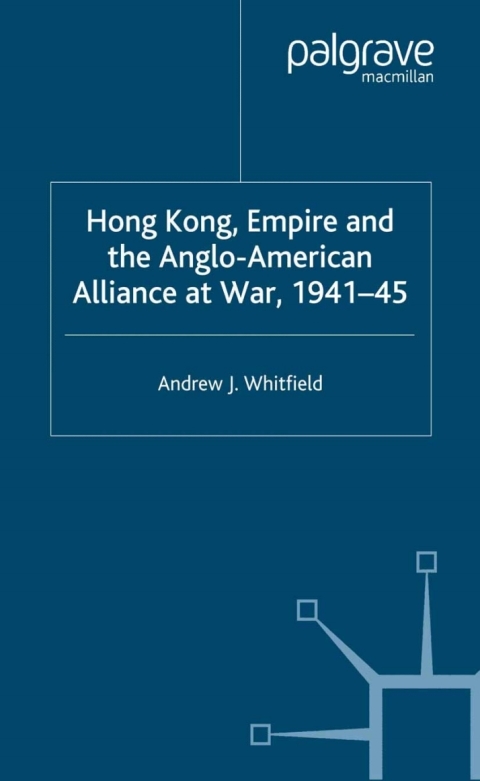 Cover image for book Hong Kong, Empire and the Anglo-American Alliance