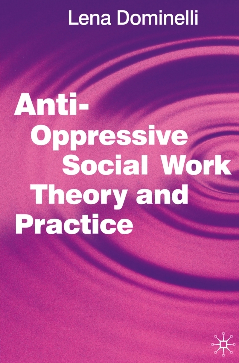 Cover image for book Anti Oppressive Social Work Theory and Practice