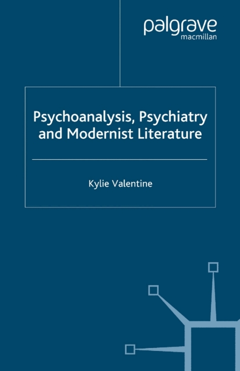 Cover image for book Psychoanalysis,Psychiatry and Modernist Literature