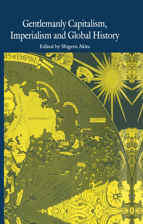 Cover image for book Gentlemanly Capitalism, Imperialism and Global History