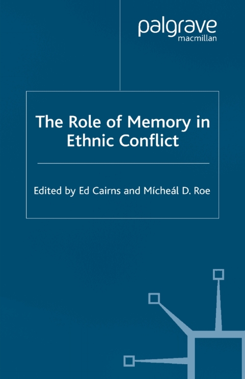 Cover image for book The Role of Memory in Ethnic Conflict