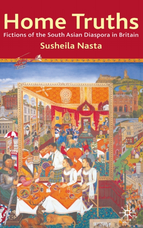 Cover image for book Home Truths: Fictions of the South Asian Diaspora in Britain