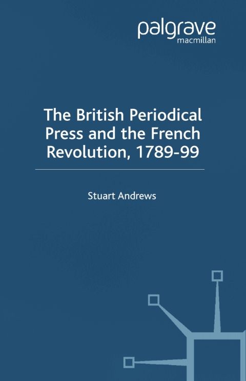 The British Periodical Press and the French Revolution 1789-99 