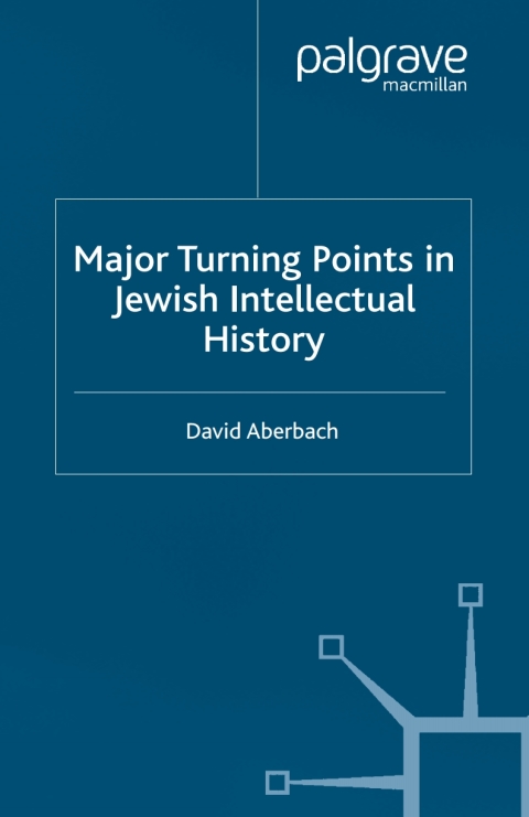 Cover image for book Major Turning Points in Jewish Intellectual History