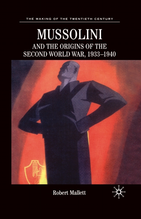 Cover image for book Mussolini and the Origins of the Second World War, 1933-1940