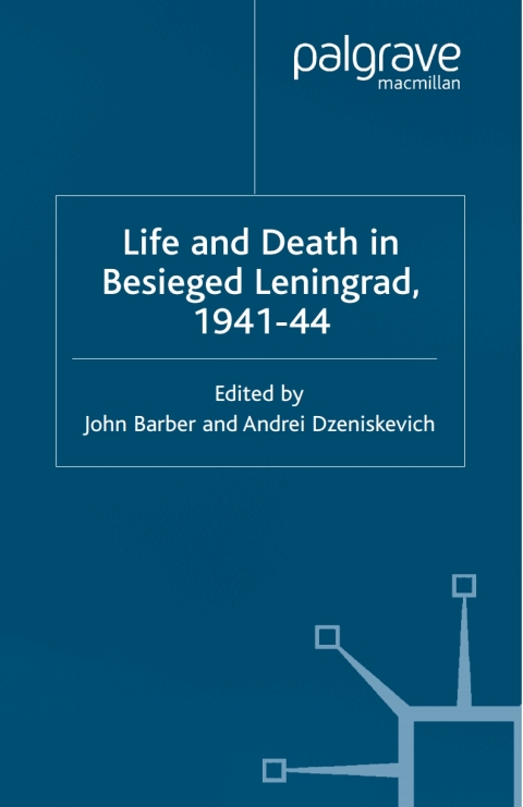 Cover image for book Life and Death in Besieged Leningrad, 1941-1944