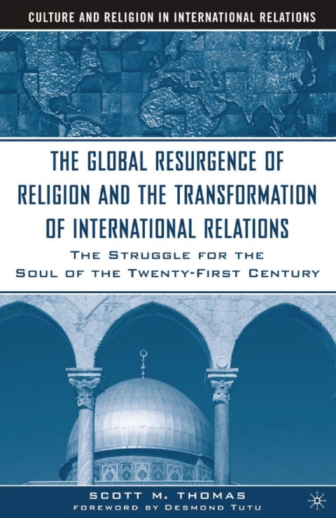 Cover image for book The Global Resurgence of Religion and the Transformation of International Relations