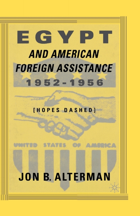 Cover image for book Egypt and American Foreign Assistance 1952–1956