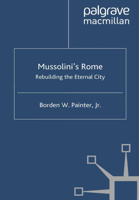Cover image for book Mussolini’s Rome