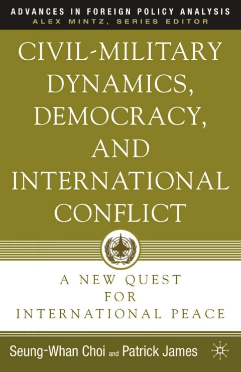 Cover image for book Civil-Military Dynamics, Democracy, and International Conflict