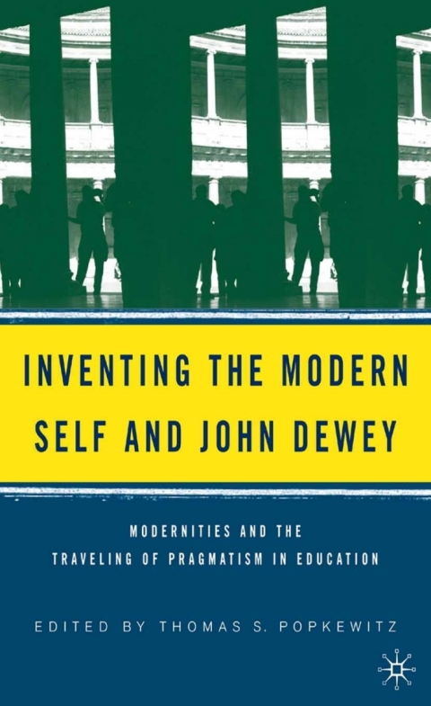 Cover image for book Inventing the Modern Self and John Dewey