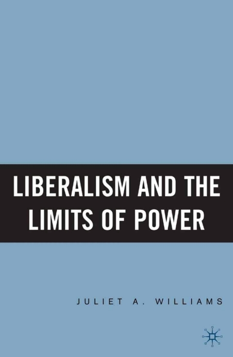 Cover image for book Liberalism and the Limits of Power