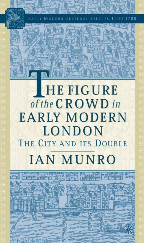 Cover image for book The Figure of the Crowd in Early Modern London