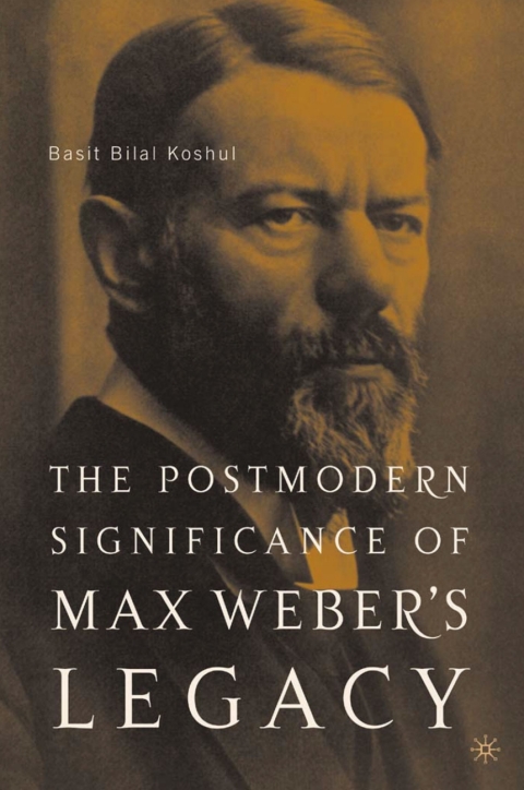 Cover image for book The Postmodern Significance of Max Weber’s Legacy: Disenchanting Disenchantment