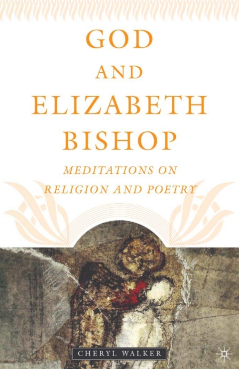 Cover image for book God and Elizabeth Bishop